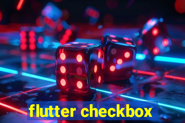 flutter checkbox